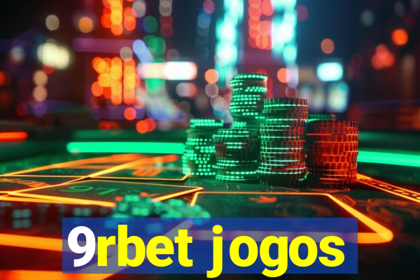 9rbet jogos